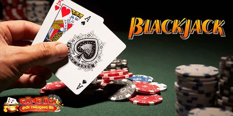 Tổng quát về Blackjack là gì?